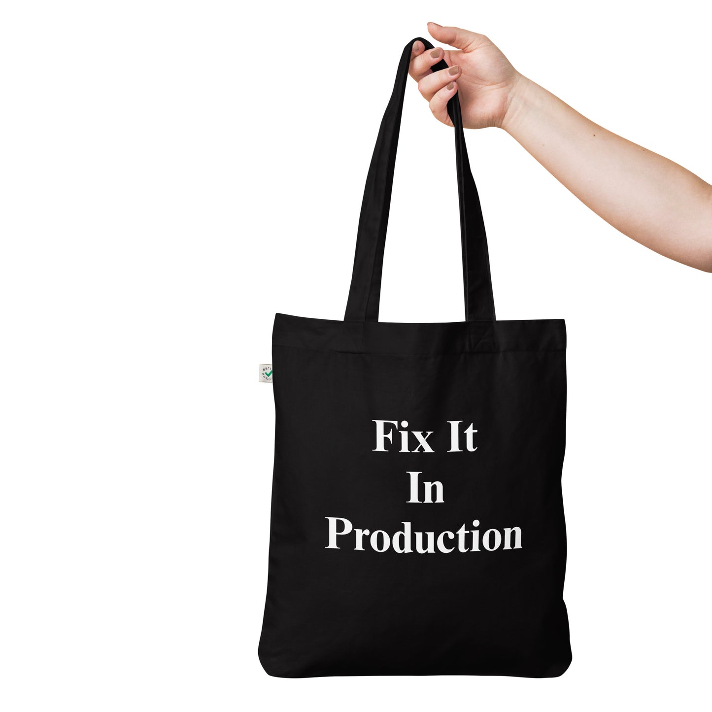 Organic Fix It In Production tote bag