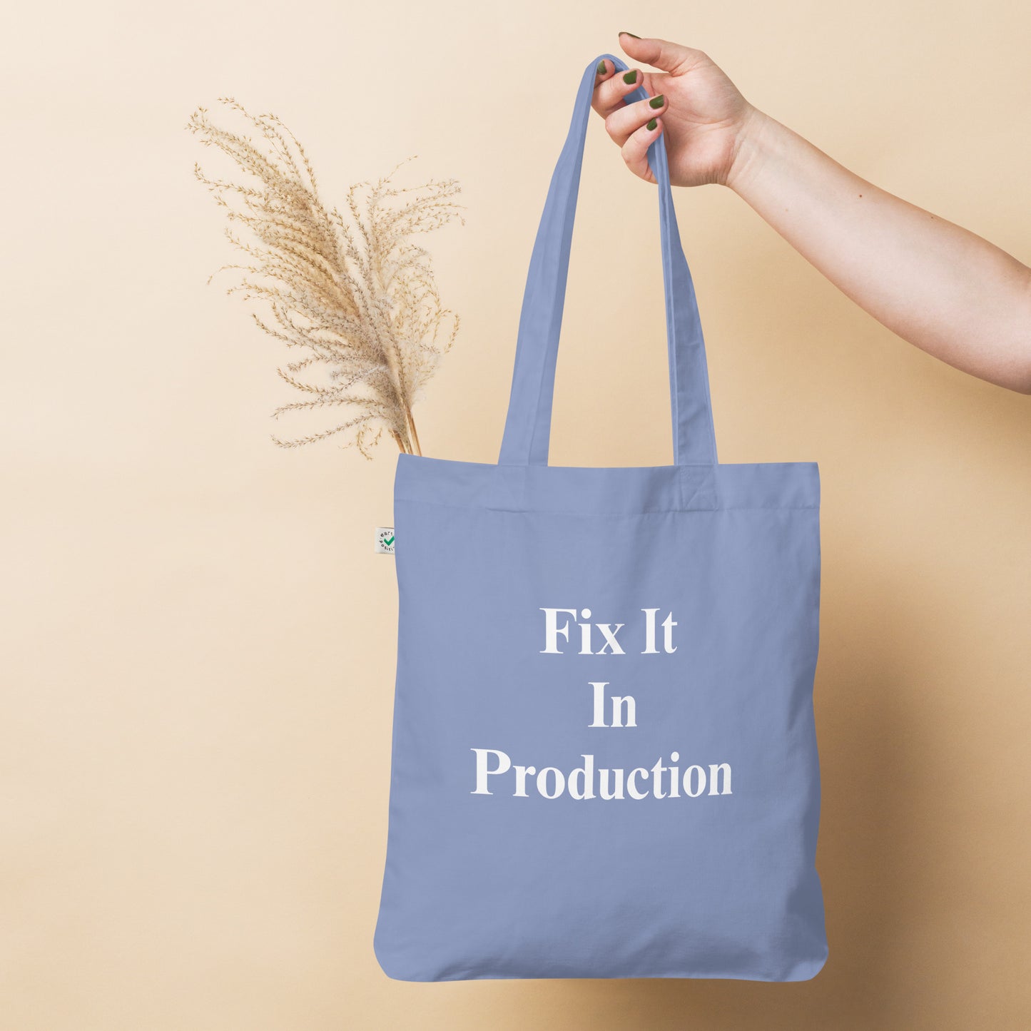 Organic Fix It In Production tote bag